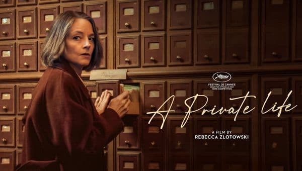 Claim a double pass to see A Private Life (Vie Privée)